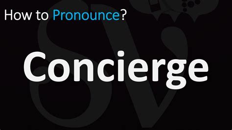 how to pronounce concierge.